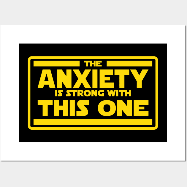 The Anxiety is Strong Wall Art by BignellArt